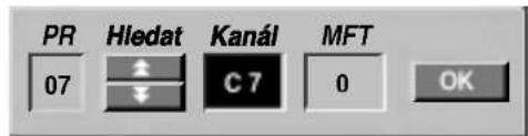 PR 07 Hledat Kanál C 7 MFT 0 OK