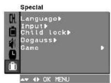 Special Language Input Child lock Degauss Game OK MENU