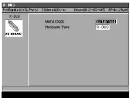 R-BUS PadBank:01(R.PhrS) Slider:AVU/In Nou:0012-03-403 BPM:120.00 R-BUS Word Clock External Message Type R-BUS R-BUS