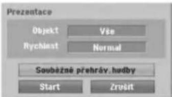 Prezentace Objekt Vše Rychinat Normal Souběžné přehráv. hodby Start Zrušit