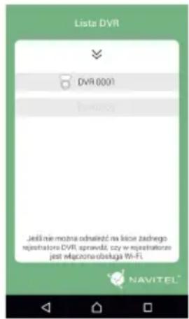 Lista DVR DVR 0001 Justnow: Jeśli nie można odniałość na licence zachnego rejestratora DVR, sprawdź, czy w rejestratorze jest mAłączona obstuga Wi-Fi. NAVITEL®