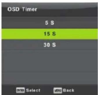 OSD Timer 5 S 15 S 30 S ENTER Select MENU Back