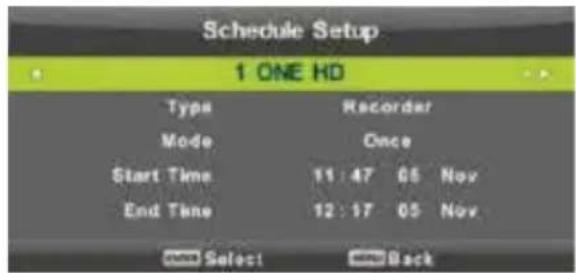 Schedule Setup 1 ONE HD Type Recorder Mode Once Start Time 11:47 05 Nov End Time 12:17 05 Nov Select Back