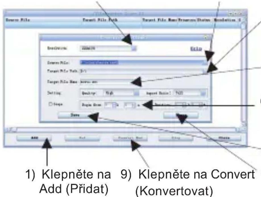 1) Klepněte na 9) Klepněte na Convert Add (Přídat) Add (Konvertovat)