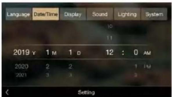 Language Date/Time Display Sound Lighting System 10 11 2019 y 1 M 1 D 12 : 0 AM 2020 2 2 1 PM 2021 3 3 3