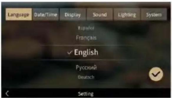 Language Date/Time Display Sound Lighting System Español Français ✓ English Русский Deutsch Setting