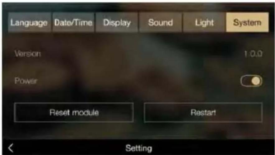 Language Date/Time Display Sound Light System Version 10.0 Power Reset module Restart Setting