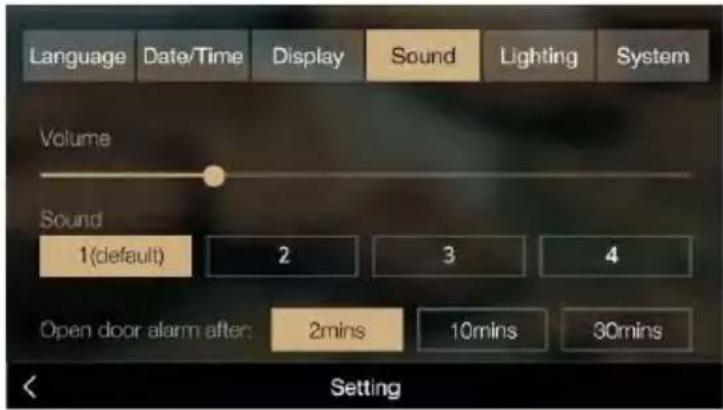 Language Date/Time Display Sound Lighting System Volume Sound 1(default) 2 3 4 Open door alarm after: 2mins 10mins 30mins Setting