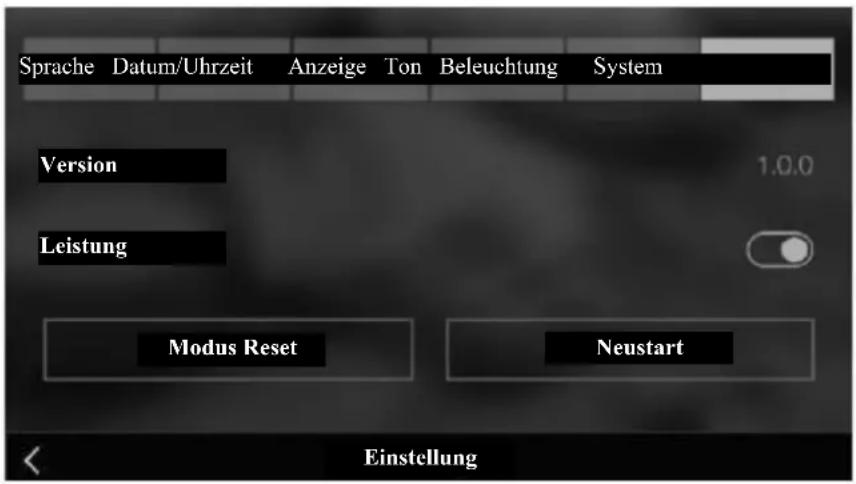 Sprache Datum/Uhrzeit Anzeige Ton Beleuchtung System Version 1.0.0 Leistung Modus Reset Neustart Einstellung