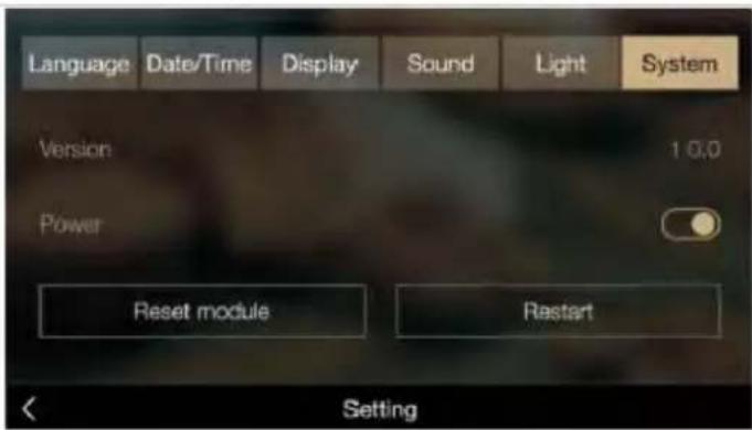 Language Date/Time Display Sound Light System Version 10.0 Power Reset module Restart Setting