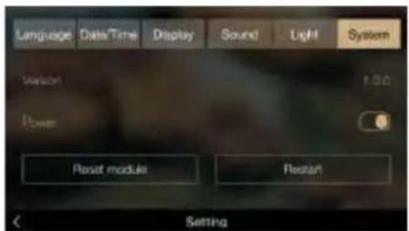 Language Dates/Time Display Sound Light System Version 1.50 Power Reset module Restart Setting