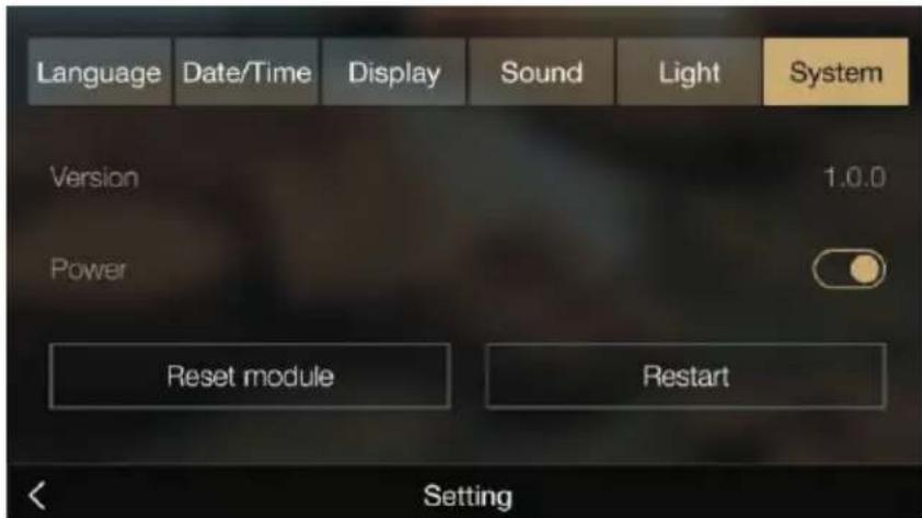 Language Date/Time Display Sound Light System Version 1.0.0 Power Reset module Restart Setting