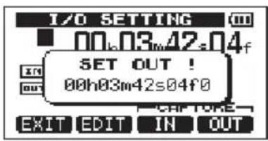 I/O SETTING 00h03m42s04f SET OUT ! 00h03m42s04f0 CAPTURE EXIT EDIT IN OUT