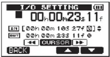 1/0 SETTING 00h00m23s11f OUT [00h 00m 10s 27f] CURSOR BACK