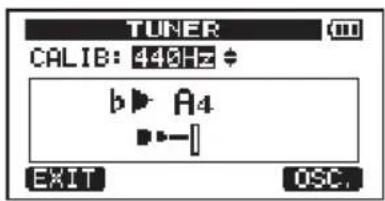 TUNER CALIB: 440Hz b▶ A4 ▶▶— EXIT OSC.