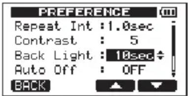 PREFERENCE Repeat Int : 1.0sec Contrast : 5 Back Light : 10sec Auto Off : OFF BACK