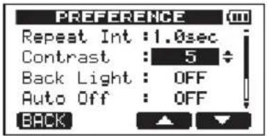 PREFERENCE Repeat Int : 1.0sec Contrast : 5 Back Light : OFF Auto Off : OFF BACK