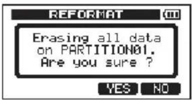 REFORMAT Erasing all data on PARTITION01. Are you sure ? YES NO