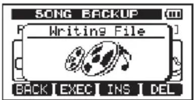 SONG BACKUP F Writing File BACK | EXEC | INS | DEL
