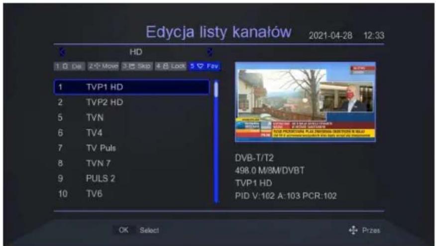 Edycja listy kanalów 2021-04-28 12:33 HD 1 0 Die 2 Move 3 Skip 4 Lock 5 Fav 1 TVP1 HD 2 TVP2 HD 5 TVN 6 TV4 7 TV Puls 8 TVN 7 9 PULS 2 10 TV6 DVB-T/T2 498.0 M/8M/DVBT TVP1 HD PID V:102 A:103 PCR:102 OK Select Prizes