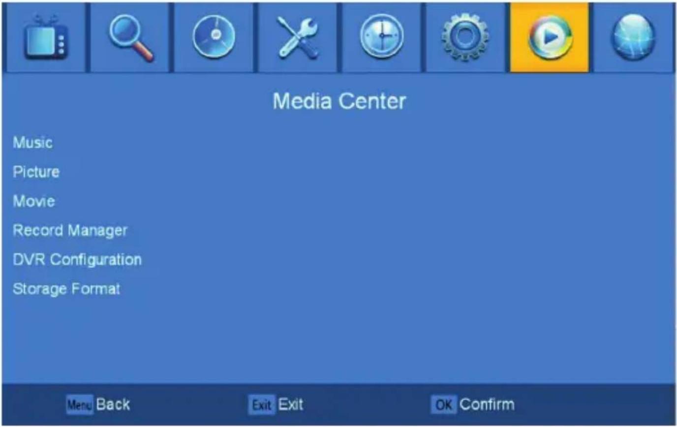 Media Center Music Picture Movie Record Manager DVR Configuration Storage Format Menu Back Exit Exit OK Confirm