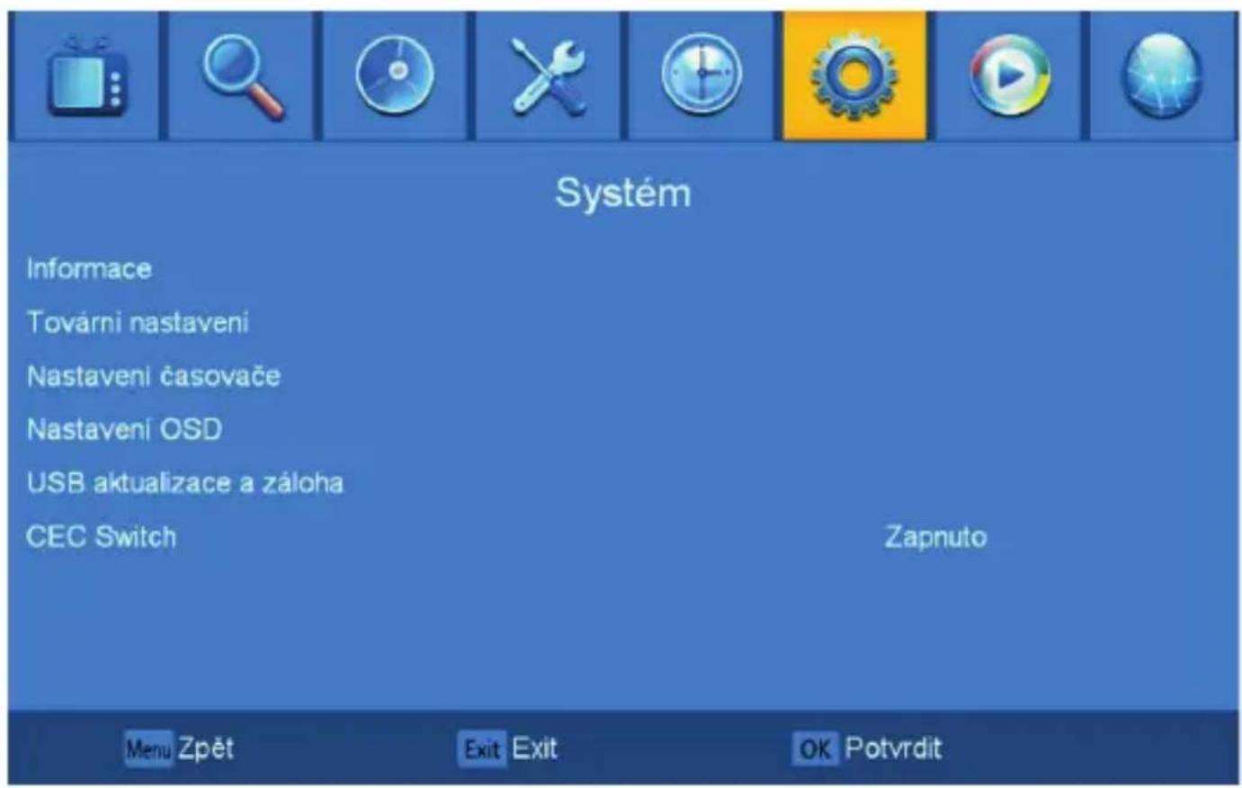 Systém Informace Továrni nastavení Nastavení časovače Nastavení OSD USB aktualizace a záloha CEC Switch Zapnuto Menu Zpět Exit Exit OK Potvrdit