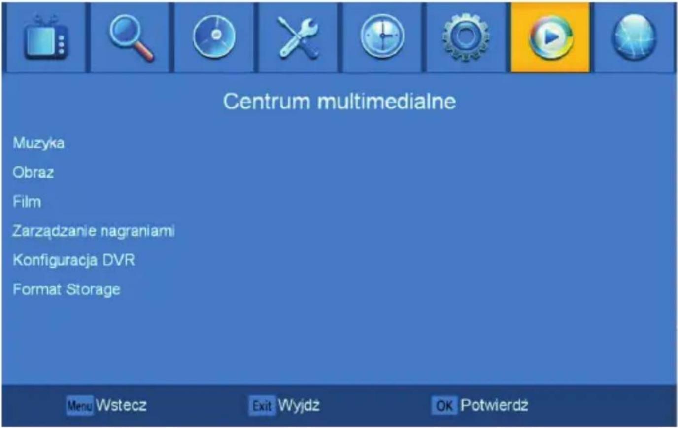 Centrum multimedialne Muzyka Obraz Film Zarządzanie nagraniami Konfiguracja DVR Format Storage Menu Wstecz Exit Wyjdź OK Potwierdź