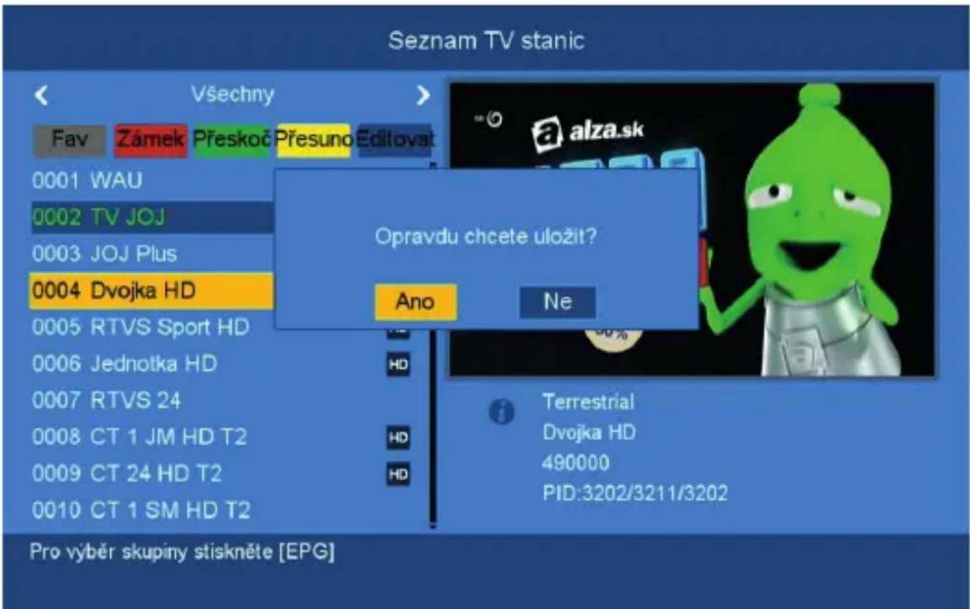 Seznam TV stanic Všechny Fav Zámek Přeskoč Přesuno Editovat 0001 WAU 0002 TV JOJ 0003 JOJ Plus 0004 Dvojka HD Ano Ne Opravdu chcete uložit? Terrestrial Dvojka HD 490000 PID:3202/3211/3202 Pro výběr skupiny stiskněte [EPG]