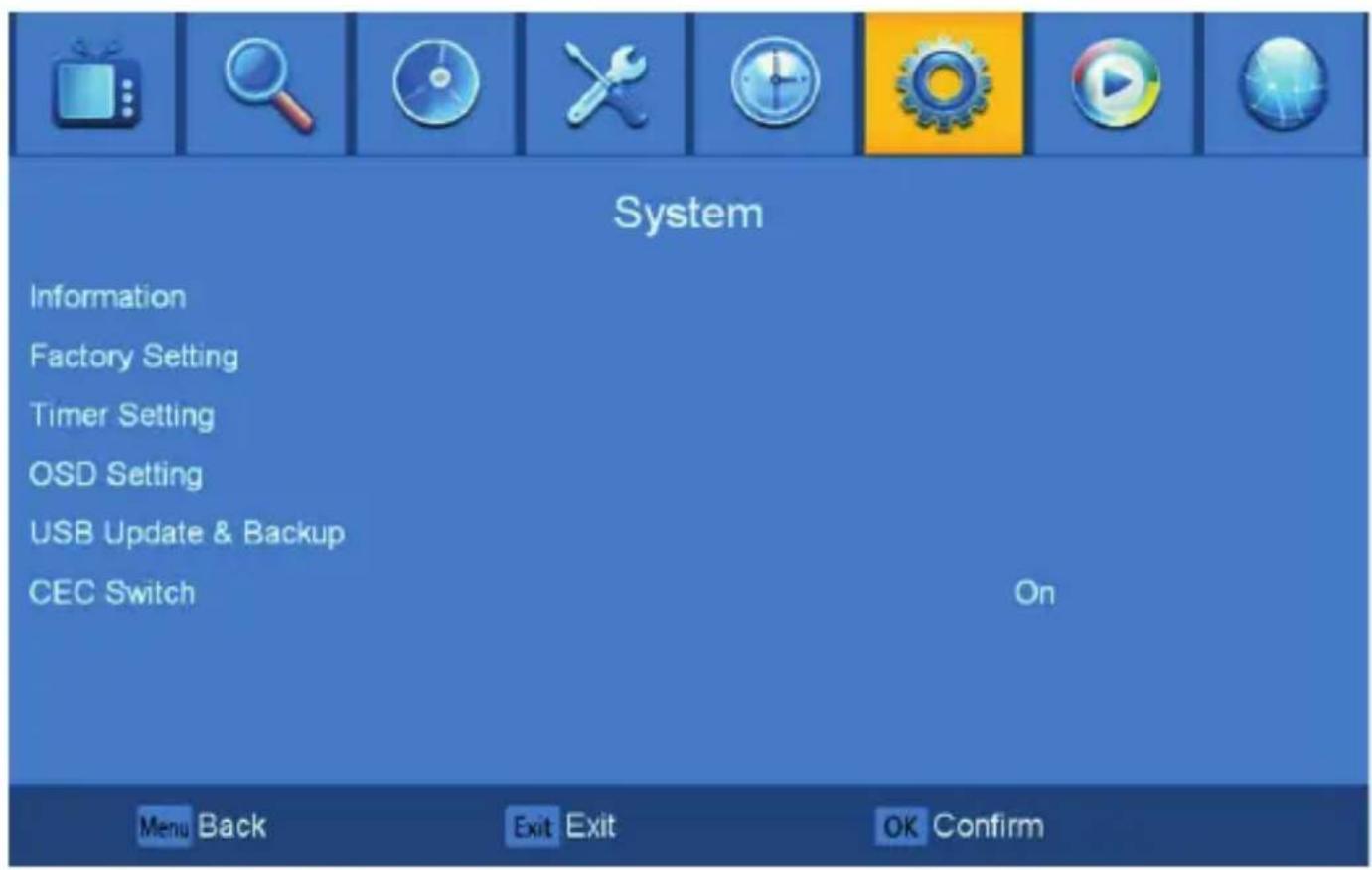System Information Factory Setting Timer Setting OSD Setting USB Update & Backup CEC Switch On Menu Back Exit Exit OK Confirm