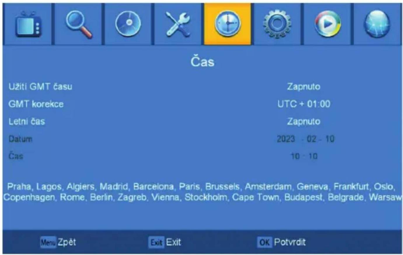 Čas Užiti GMT času GMT korekce Letni čas Datum Čas Zapnuto UTC + 01:00 Zapnuto 2023 - 02 - 10 10 - 10 Praha, Lagos, Algiers, Madrid, Barcelona, Paris, Brussels, Amsterdam, Geneva, Frankfurt, Oslo, Copenhagen, Rome, Berlin, Zagreb, Vienna, Stockholm, Cape Town, Budapest, Belgrade, Warsaw Menu Zpět Exit Exit OK Potvrdit