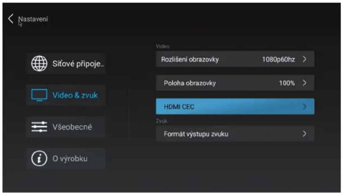 Nastavení Sítové připoje.. Video & zvuk Všeobecné O výrobku Rozlišení obrazovky 1080p60hz > Poloha obrazovky 100% > HDMI CEC > Zvuk Formát výstupu zvuku >