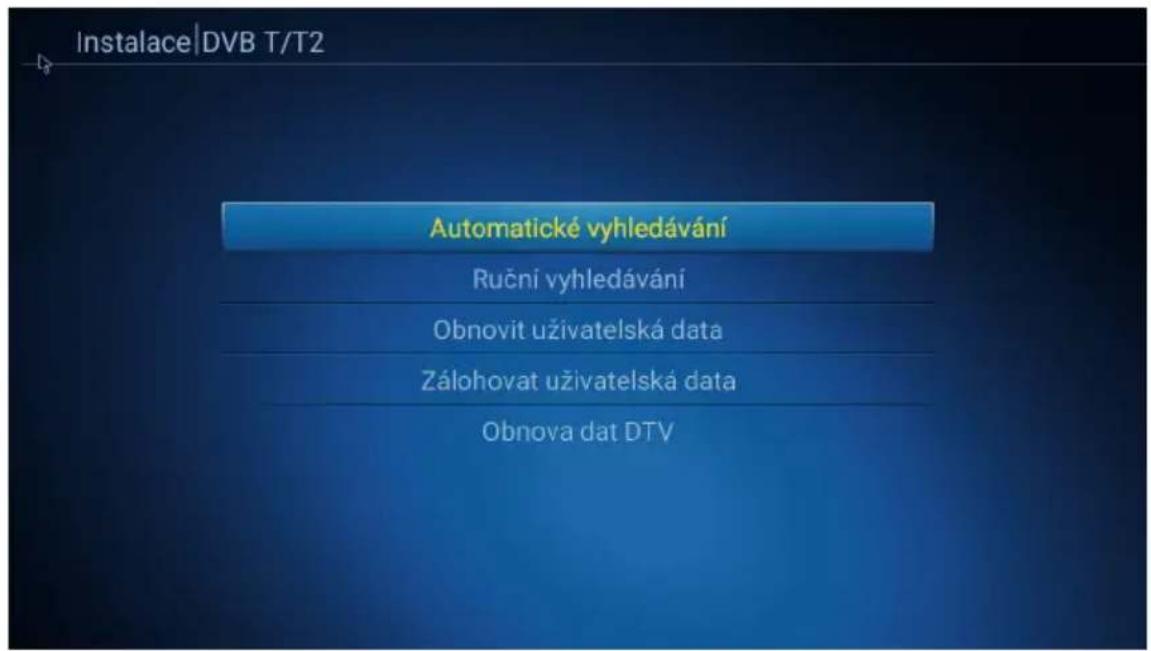 Instalace|DVB T/T2 Automatické vyhledávání Ruční vyhledávání Obnovit uživatelská data Zálohovat uživatelská data Obnova dat DTV