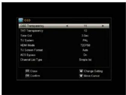 GSD GSD Transparency 11 TXT Transparency 10 Time Out 3 Sec. TV System PAL HDMI Mode 72CP50 TV Screen Format Auto ACS Bytes On Channel List Type Simple list OK Close Change Setting OK Confirm Movie Cursor