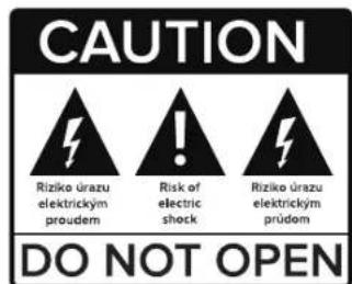 CAUTION Riziko úrazu elektrickým proudem Risk of electric shock Riziko úrazu elektrickým průdom DO NOT OPEN