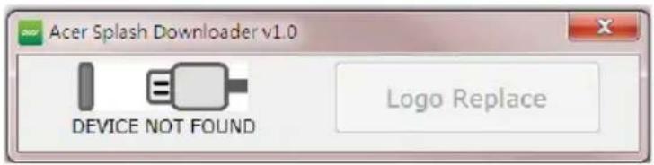 Acer Splash Downloader v1.0 DEVICE NOT FOUND Logo Replace
