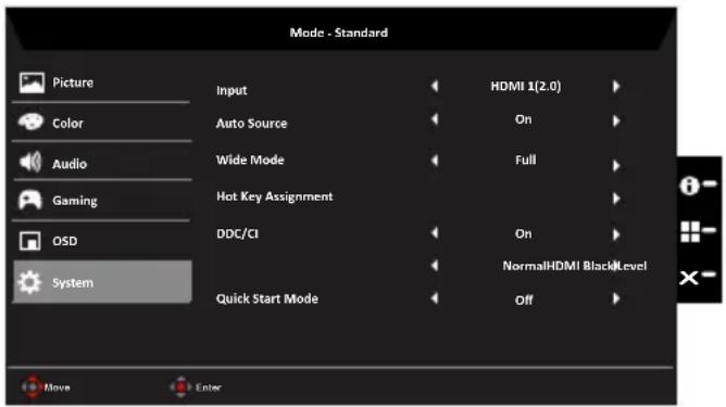 Mode - Standard Picture Color Audio Gaming OSD System Input Auto Source Wide Mode Hot Key Assignment DDC/CI Quick Start Mode HDMI 1(2.0) On Full On NormalHDMI BlackLevel Off Move Enter