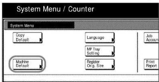 System Menu / Counter System Menu Copy Default Language Job Account MP Tray Setting Machine Default Register Orig. Size Print Report