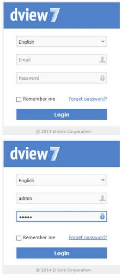 dview7 English Email Password Remember me Forget password? Login © 2014 D-Link Corporation dview7 English admin ****** Remember me Forget password? Login © 2014 D-Link Corporation