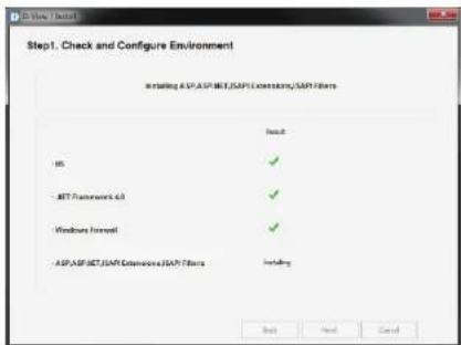 Step1. Check and Configure Environment Including ASP.NET Framework, ASP.NET Extensions, ASP Filters Result: No. ✓ - ASP Framework 4.0 ✓ Windows Forward ✓ ASP.NET Framework, ASP.NET Extensions, ASP Filters Including Back Next Cancel