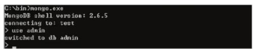 C:\bin\mongo.exe MongoDB shell version: 2.6.5 connecting to: test > use admin switched to db admin >