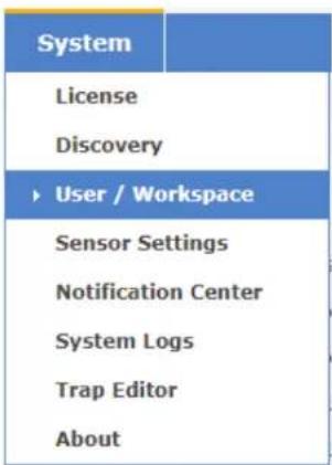 System License Discovery ► User / Workspace Sensor Settings Notification Center System Logs Trap Editor About