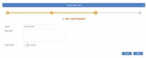 Close New Task 1. Set Task Details Name: New Task Description: Expected Time: 0.0000 (0) OK Next