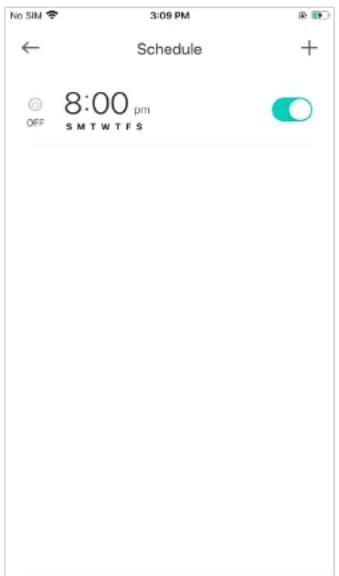No SIM 3:09 PM ← Schedule + @ 8:00 pm OFF SMTWTF S