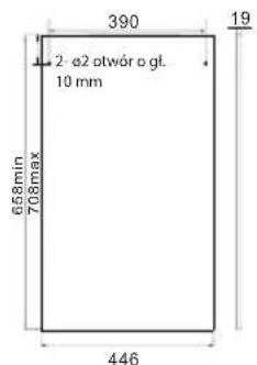 390 19 2' ø2 otwór ø gl. 10 mm 658min 708max 446