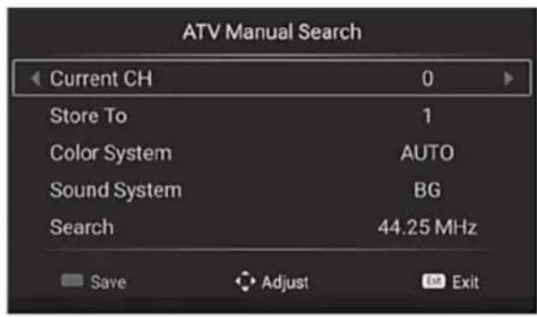 ATV Manual Search Current CH 0 Store To 1 Color System AUTO Sound System BG Search 44.25 MHz Save Adjust Exit