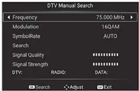 DTV Manual Search Frequency 75.000 MHz Modulation 16QAM SymbolRate AUTO Search Signal Quality ********** Signal Strength ********** DTV: RADIO: DATA: Search Adjust Exit