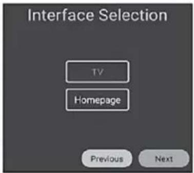 Interface Selection TV Homepage Previous Next