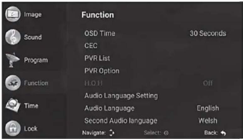 Image Sound Program Function OSD Time CEC PVR List PVR Option H.O.H Audio Language Setting Audio Language Second Audio language 30 Seconds Off English Welsh Navigate: Select: ○ Back