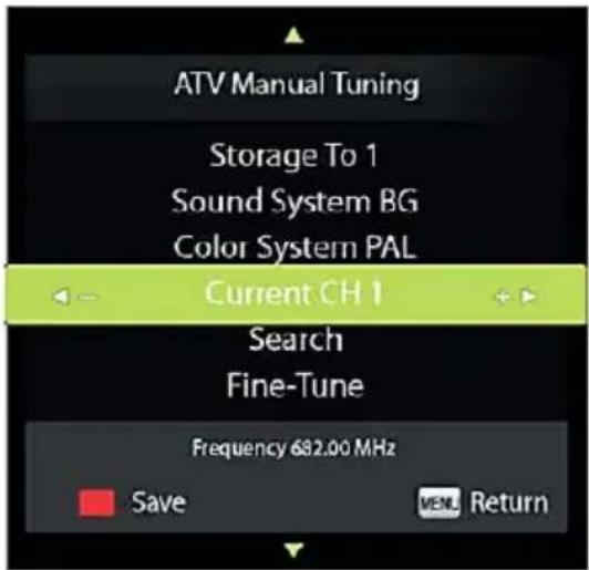 ATV Manual Tuning Storage To 1 Sound System BG Color System PAL Current CH 1 Search Fine-Tune Frequency 682.00 MHz Save MEN Return