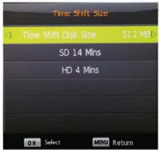 Time Shift Size Time Shift Disk Size 51.2 MB SD 14 Mins HD 4 Mins OK Select MENU Return